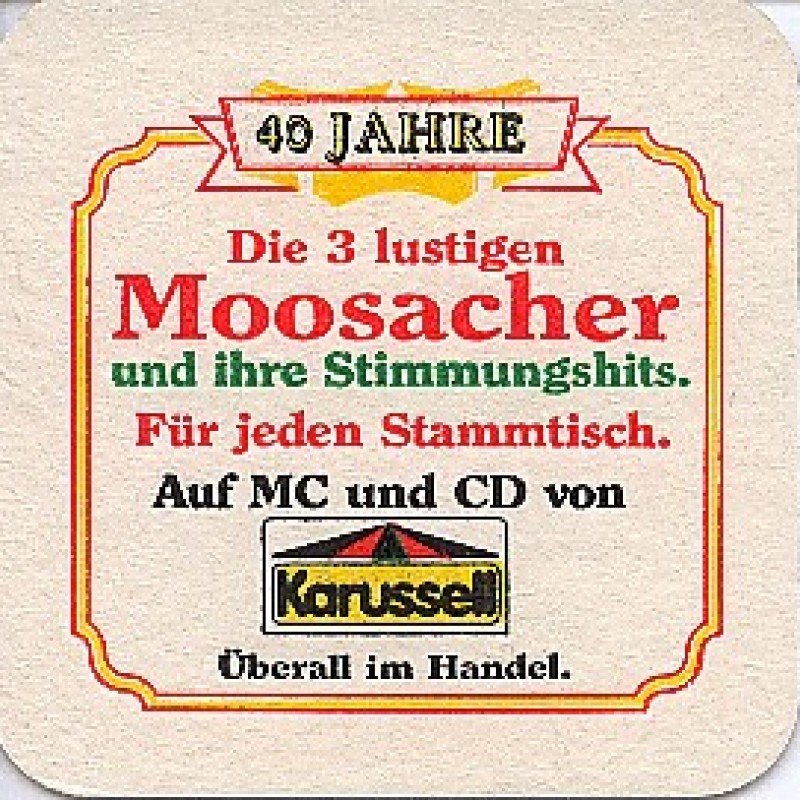 Bierdeckel (40 Jahre die 3 lustigen Moosacher)